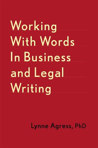 Cover image for Working With Words In Business And Legal Writing