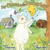 Cover image for Say Please to the Honeybees