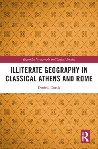 Illiterate Geography in Classical Athens and Rome