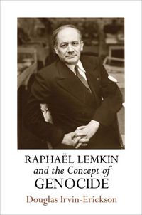 Cover image for Raphael Lemkin and the Concept of Genocide