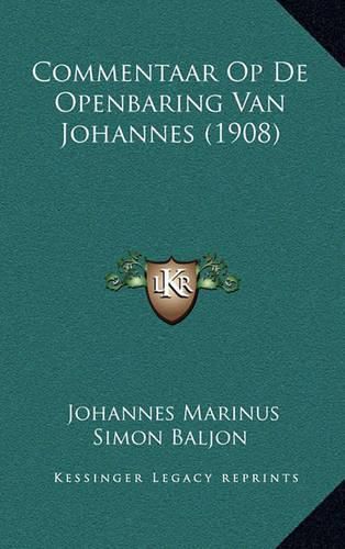 Cover image for Commentaar Op de Openbaring Van Johannes (1908)