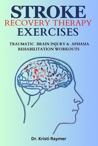 Cover image for Stroke Recovery Therapy Exercises