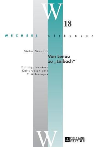 Cover image for Von Lenau Zu  Laibach: Beitraege Zu Einer Kulturgeschichte Mitteleuropas