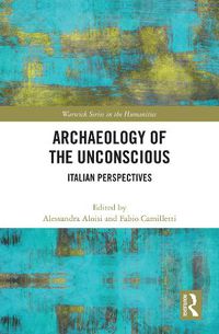 Cover image for Archaeology of the Unconscious: Italian Perspectives