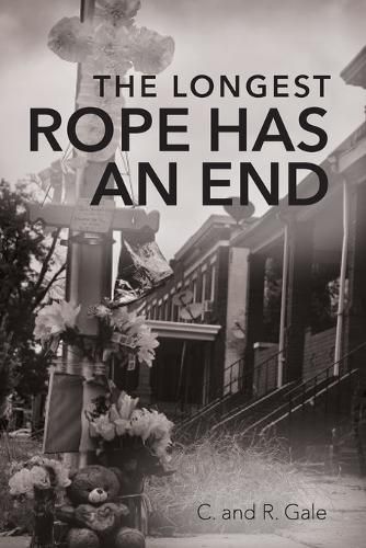 The Longest Rope Has an End