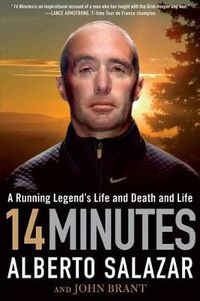 Cover image for 14 Minutes: A Running Legend's Life and Death and Life