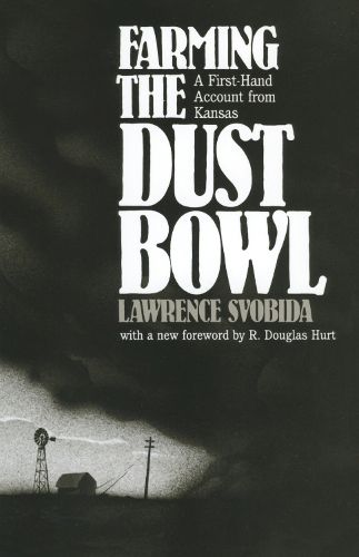 Cover image for Farming the Dust Bowl: A First Hand Account from Kansas