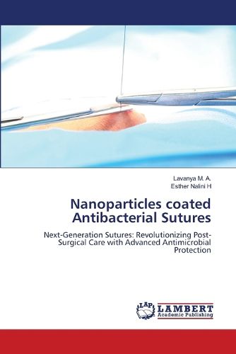 Cover image for Nanoparticles coated Antibacterial Sutures