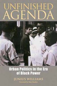Cover image for Unfinished Agenda: Urban Politics in the Era of Black Power