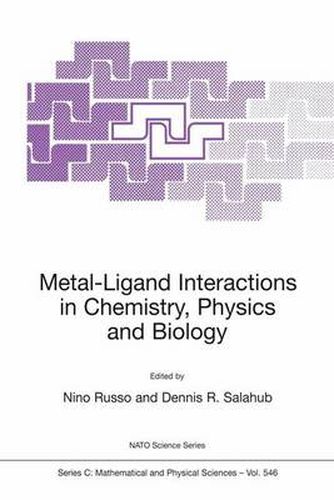 Cover image for Metal-Ligand Interactions in Chemistry, Physics and Biology