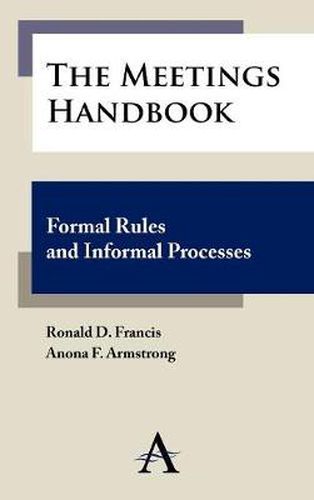 The Meetings Handbook: Formal Rules and Informal Processes