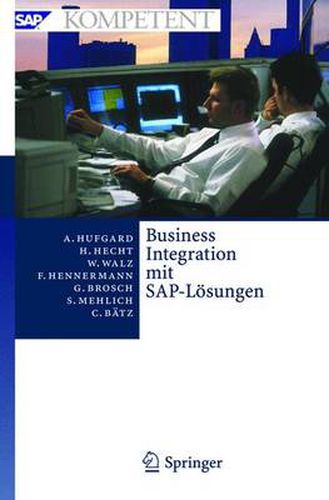 Business Integration Mit Sap-Loesungen: Potenziale, Geschaftsprozesse, Organisation Und Einfuhrung