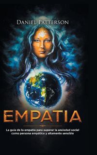 Cover image for Empatia: La guia del empatico para superar la ansiedad social como persona empatica y altamente sensible