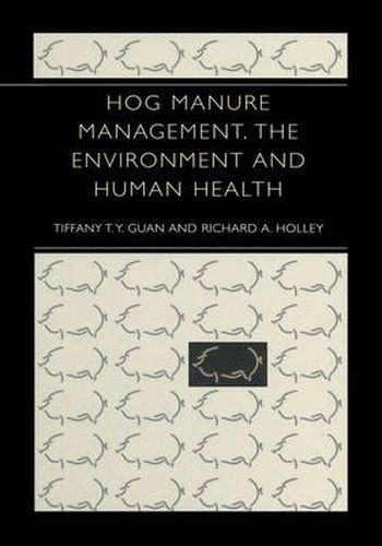 Cover image for Hog Manure Management, the Environment and Human Health