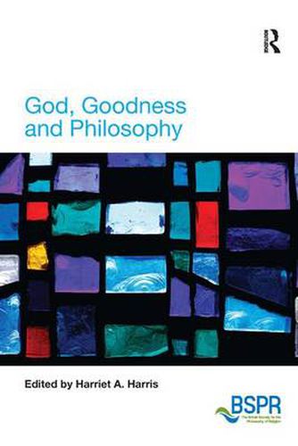 Cover image for God, Goodness and Philosophy