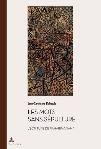 Cover image for Les Mots Sans Sepulture: L'Ecriture de Raharimanana