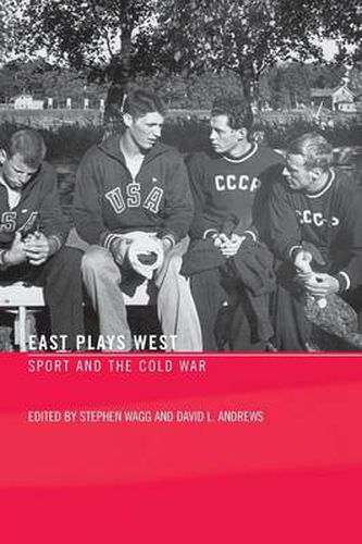 Cover image for East Plays West: Sport and the Cold War