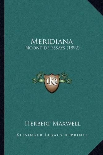 Meridiana: Noontide Essays (1892)