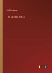 Cover image for The Science of Law