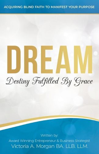 Cover image for Dream: Destiny Fulfilled By Grace