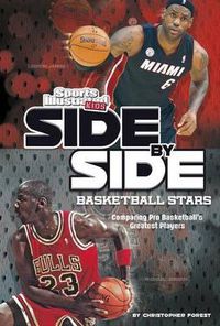 Cover image for Side-by-Side Basketball Stars: Comparing Pro Basketball's Greatest Players