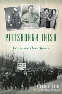 Cover image for Pittsburgh Irish: Erin on the Three Rivers