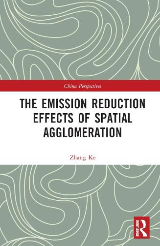 The Emission Reduction Effects of Spatial Agglomeration