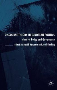 Cover image for Discourse Theory in European Politics: Identity, Policy and Governance