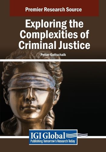 Exploring the Complexities of Criminal Justice