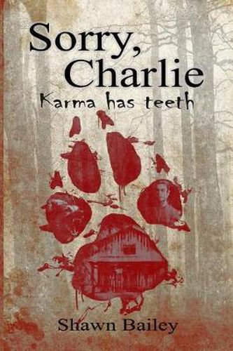 Cover image for Sorry, Charlie: Karma has teeth