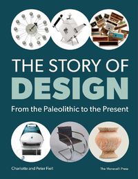 Cover image for The Story of Design: From the Paleolithic to the Present