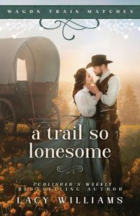 Cover image for A Trail So Lonesome