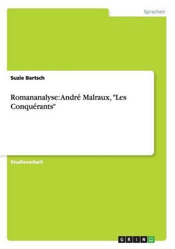 Romananalyse: Andre Malraux, Les Conquerants