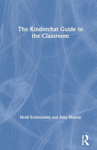 Cover image for The Kinderchat Guide to the Classroom