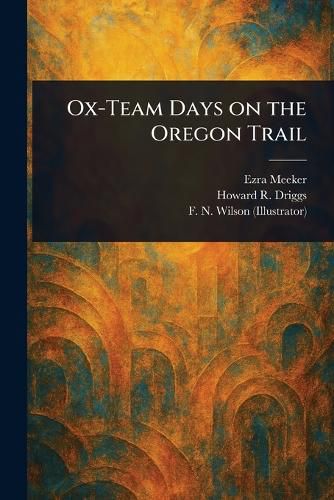 Cover image for Ox-Team Days on the Oregon Trail