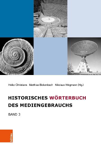 Cover image for Historisches Worterbuch Des Mediengebrauchs: Band 3