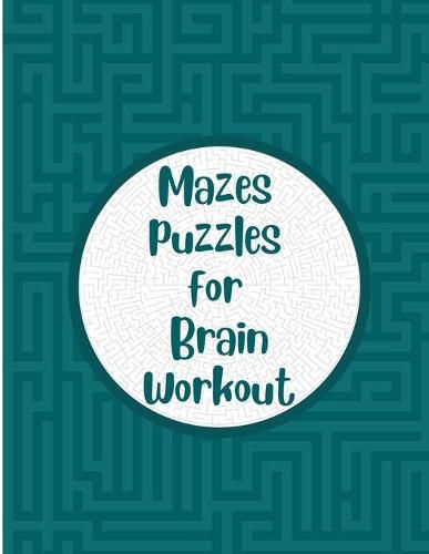 Cover image for Mazes Puzzles for Brain Workout: Maze puzzle book for seniors Memory games for grown ups