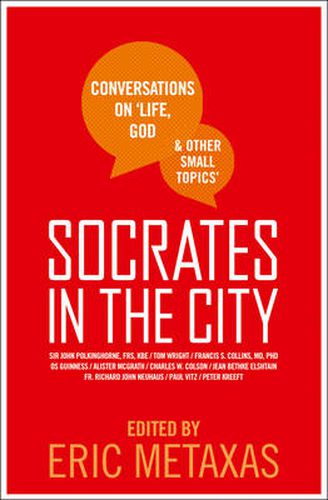 Socrates in the City: Conversations on Life, God and Other Small Topics