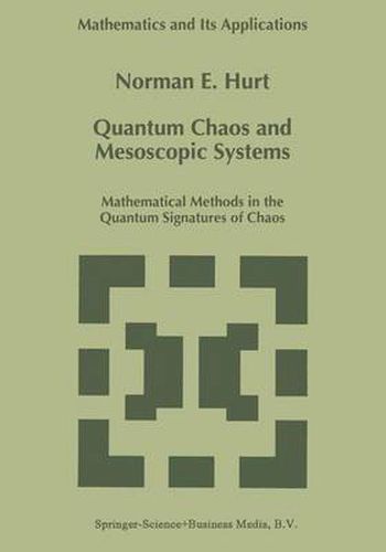 Cover image for Quantum Chaos and Mesoscopic Systems: Mathematical Methods in the Quantum Signatures of Chaos