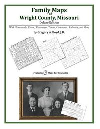 Cover image for Family Maps of Wright County, Missouri