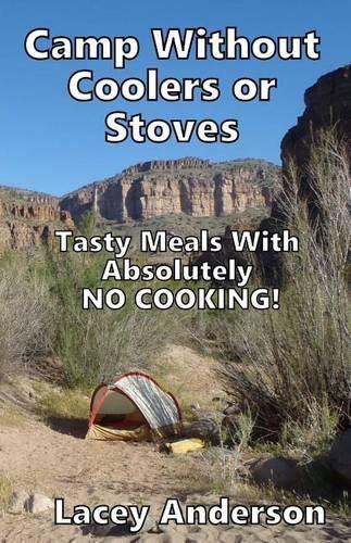 Cover image for Camp Without Coolers or Stoves: Tasty Meals with Absolutely No Cooking!