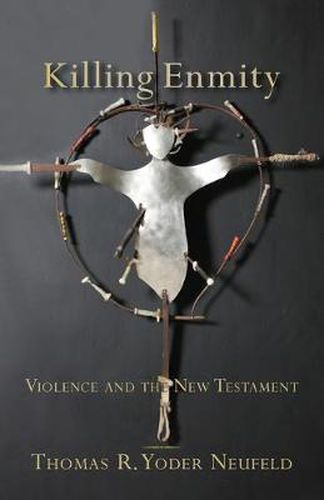 Cover image for Killing Enmity: Violence and the New Testament