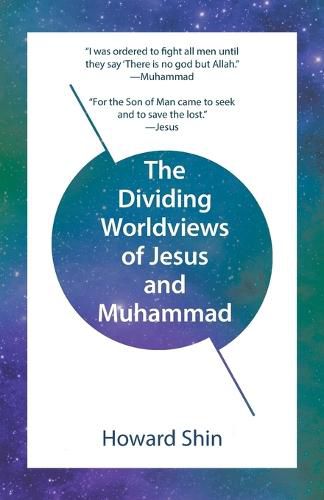 Cover image for The Dividing Worldviews of Jesus and Muhammad