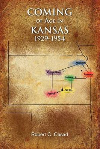 Cover image for Coming of Age in Kansas 1929-1954