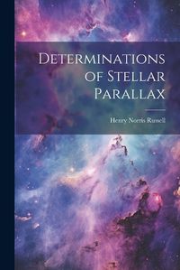 Cover image for Determinations of Stellar Parallax