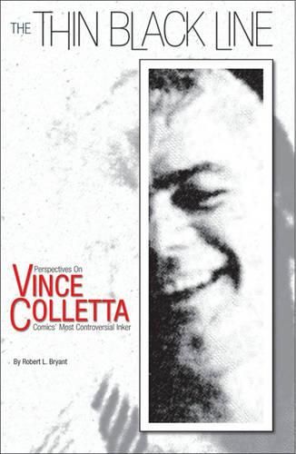 Cover image for The Thin Black Line: Perspectives on Vince Colletta, Comics' Most Controversial Inker