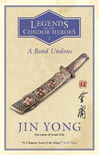 A Bond Undone: Legends of the Condor Heroes Vol. 2