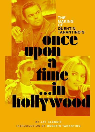 Cover image for The Making of Quentin Tarantino's Once Upon a Time in Hollywood
