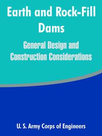 Cover image for Earth and Rock-Fill Dams: General Design and Construction Considerations