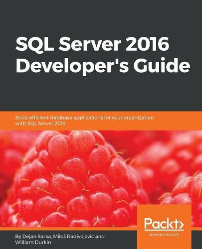 Cover image for SQL Server 2016 Developer's Guide